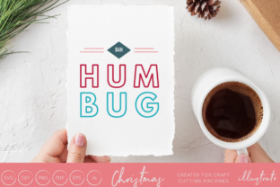 Bah Hum Bug Christmas SVG: A Must for Crafty Graphics
