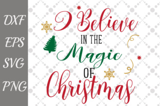 Believe, Christmas Magic: A Festive Graphics Asset for Crafts