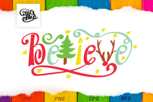 Believe - Christmas - Winter: A Festive Graphics Asset for Crafts