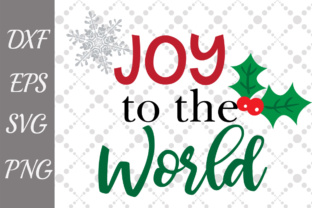Joy to the World Svg, Christmas Graphics for Craft Projects