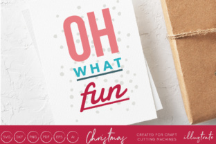 Oh What Fun - Christmas SVG Cut File Review