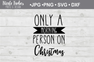 Review: Only a Morning Person on Christmas SVG